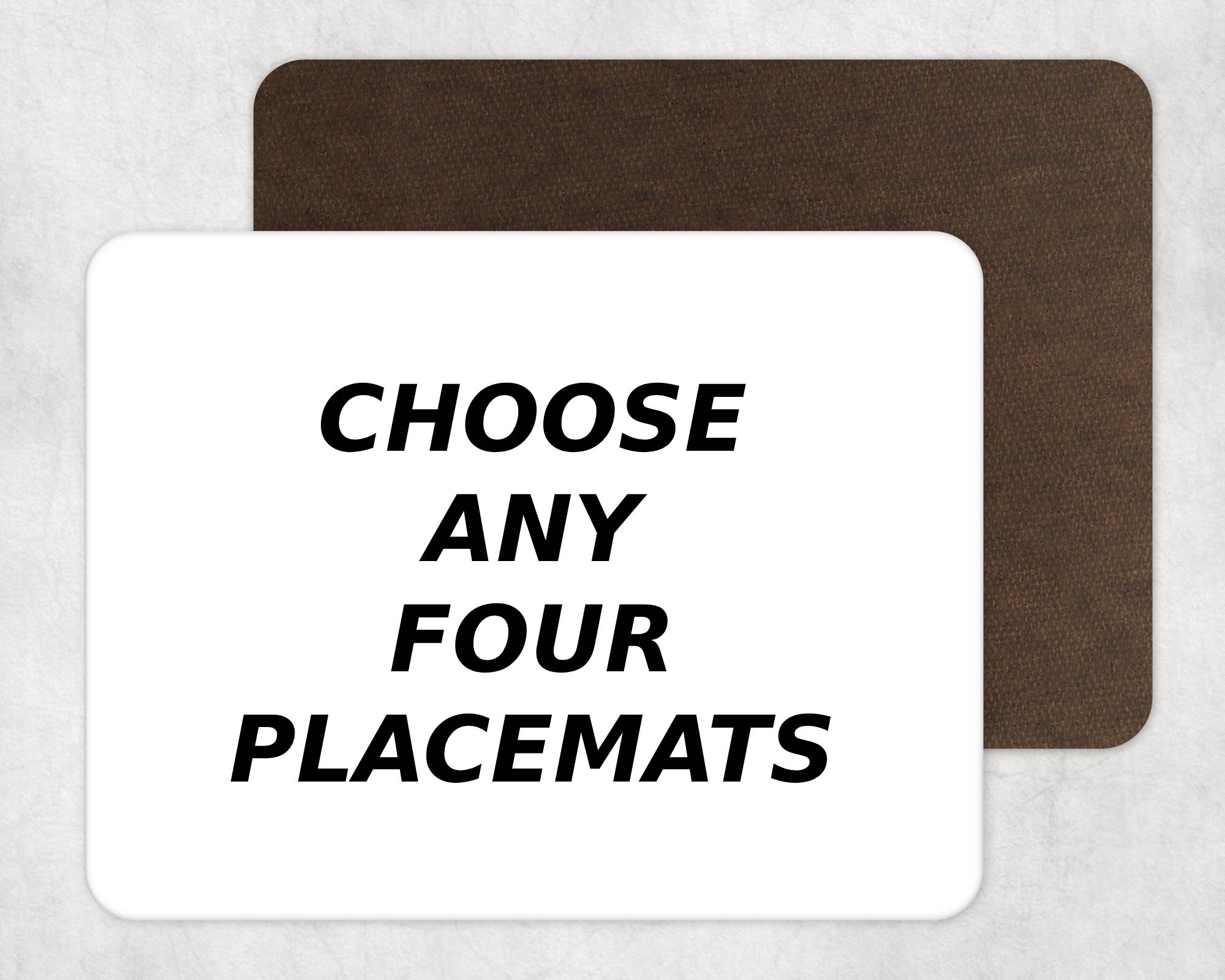 4 Placemats of your choice